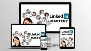 LINKEDIN MASTERY